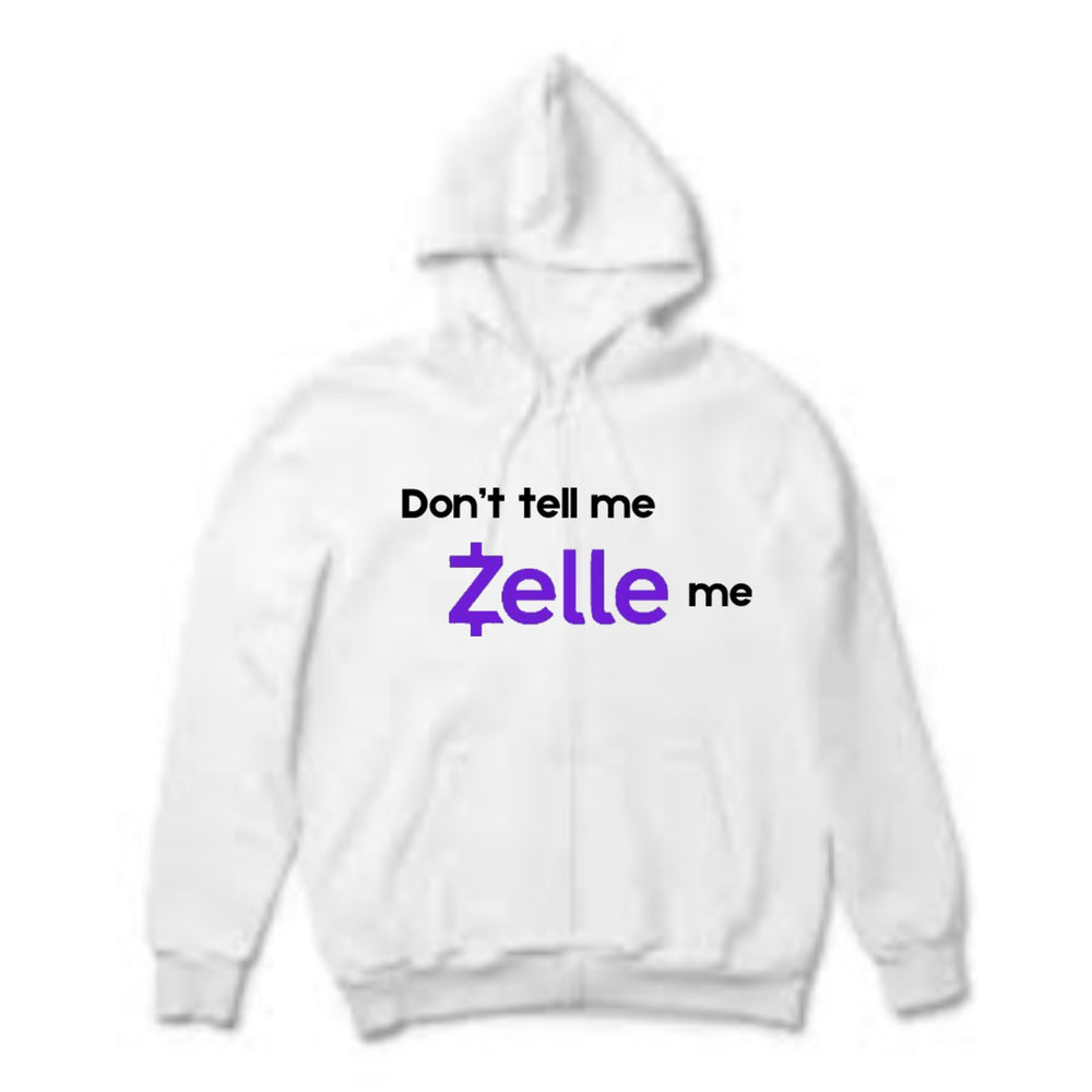 BOSSIN Don’t Tell Me Zelle Me Hoodie